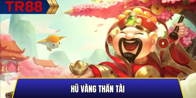 Top 10 Trò Chơi Nổ Hũ Có Tỷ Lệ Thắng Cao Nhất Tại Tr88 2 Hiệu ứng và phần thưởng lớn trong Hũ Vàng Thần Tài TR88