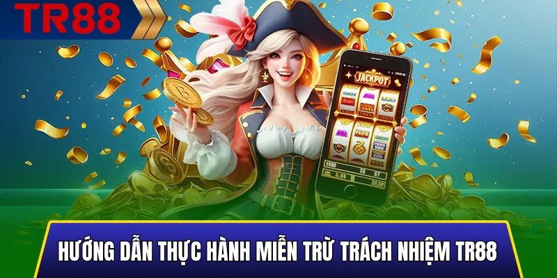 Cách thực hành miễn trừ trách nhiệm TR88