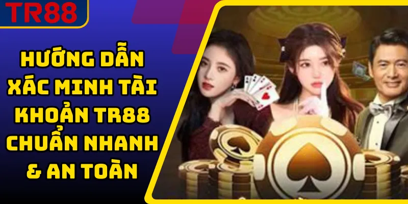 xác minh tài khoản TR88