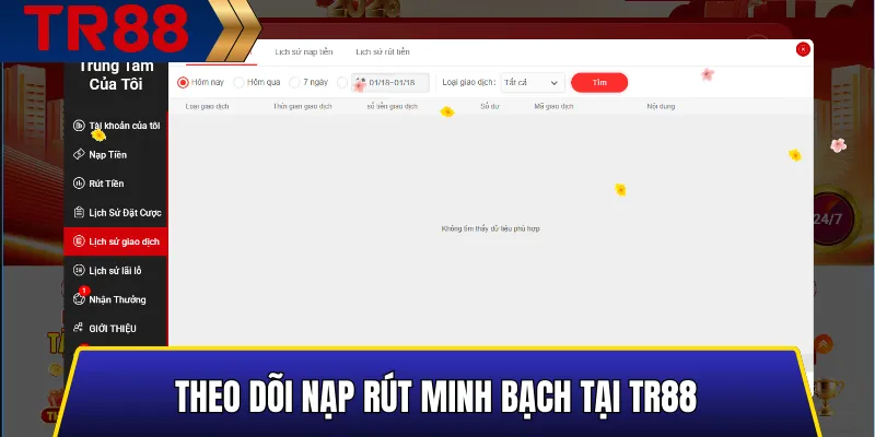 Theo dõi nạp rút minh bạch tại TR88